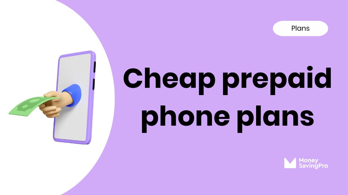 The Cheapest Prepaid Phone Plans Starting at 10 MoneySavingPro