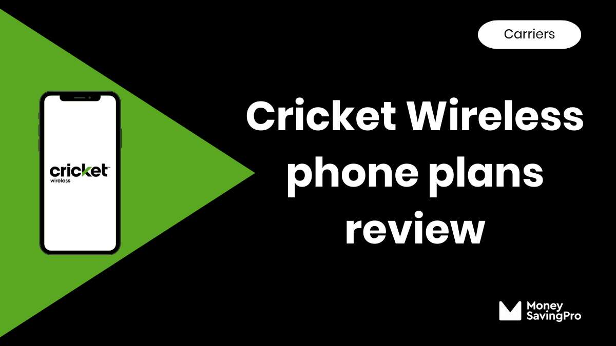 Cricket Wireless Review in 2024 Is it Any Good? MoneySavingPro