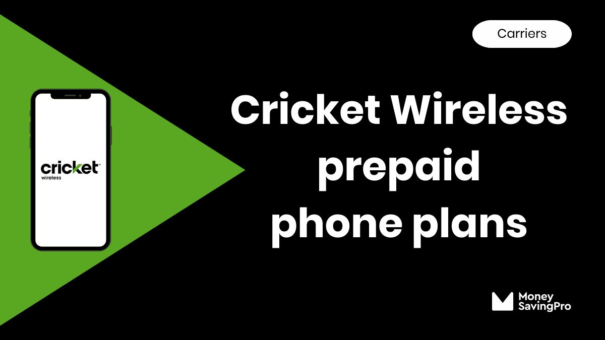 Cricket Wireless Plans Compared MoneySavingPro