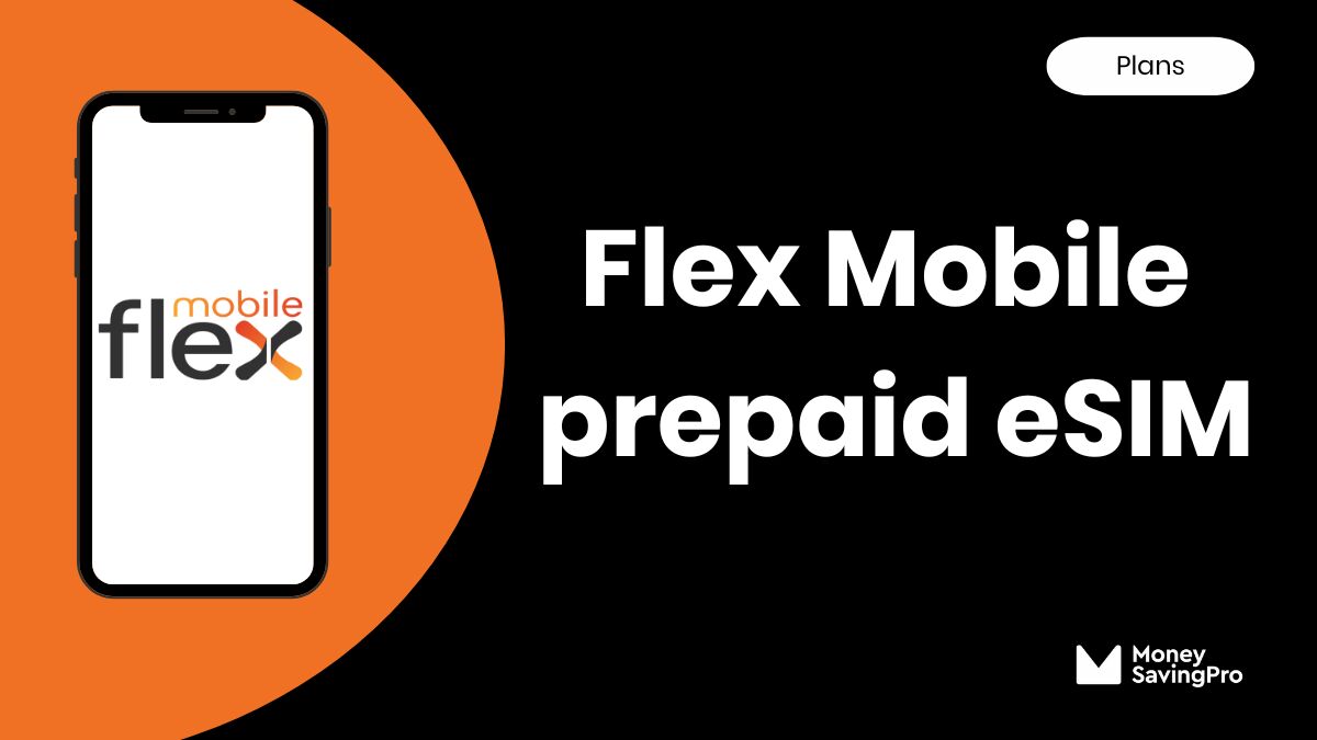 The Best Flex Mobile eSIM Plans