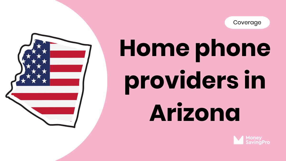 Home Phone Service Providers in Arizona Home Phone Service Providers in Arizona