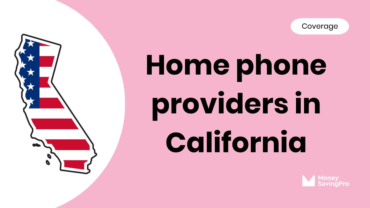 The Best Home Phone Providers in California The Best Home Phone Providers in California