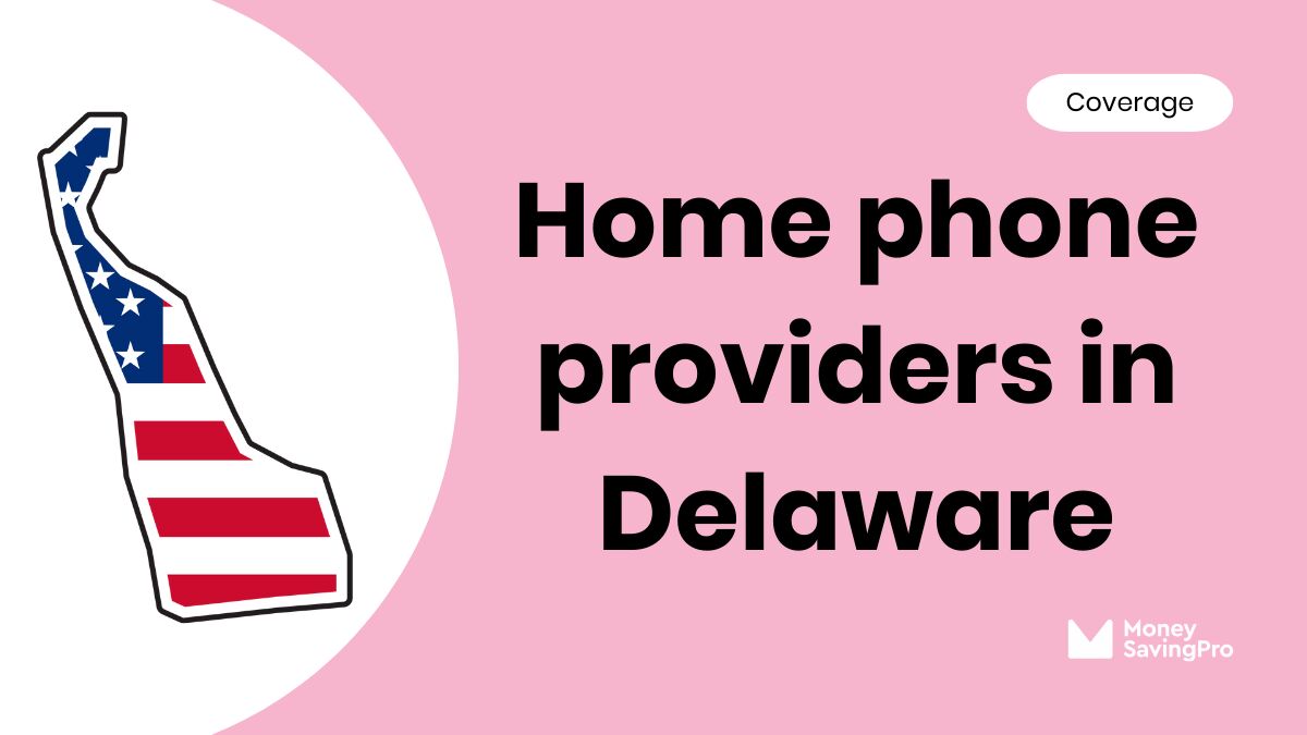 Home Phone Service Providers in Delaware Home Phone Service Providers in Delaware