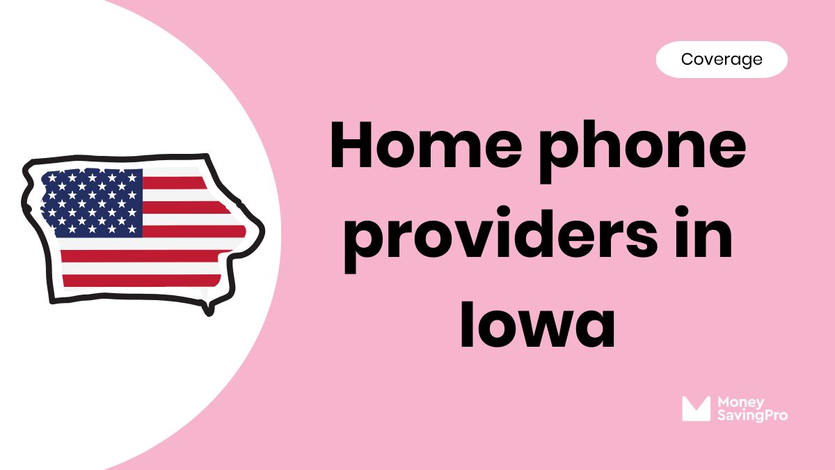 Home Phone Service Providers in Iowa Home Phone Service Providers in Iowa