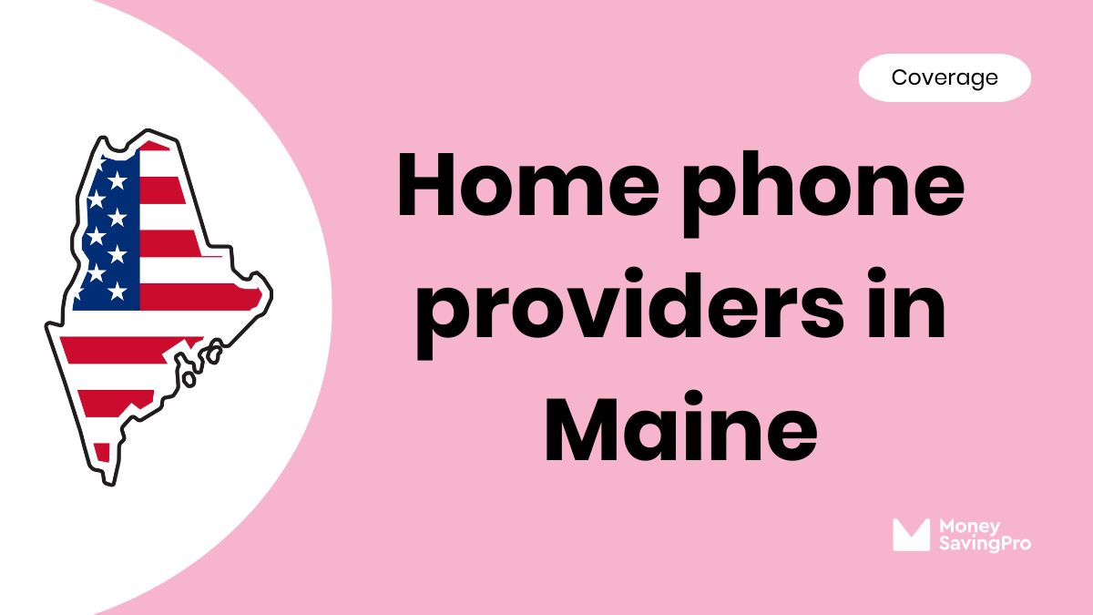 Home Phone Service Providers in Maine Home Phone Service Providers in Maine