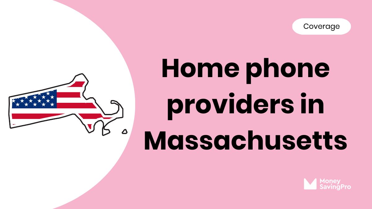 Home Phone Service Providers in Massachusetts Home Phone Service Providers in Massachusetts