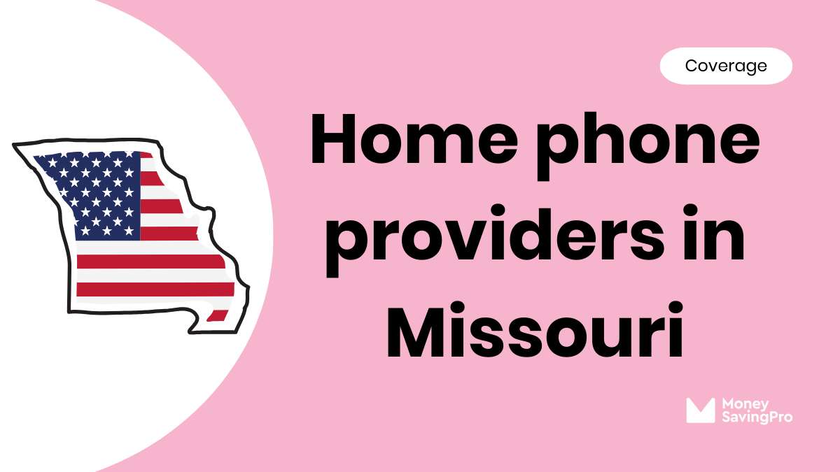 Home Phone Service Providers in Missouri