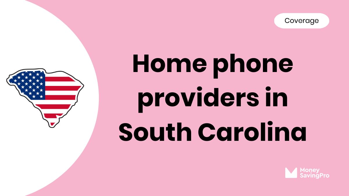 Home Phone Service Providers in South Carolina Home Phone Service Providers in South Carolina