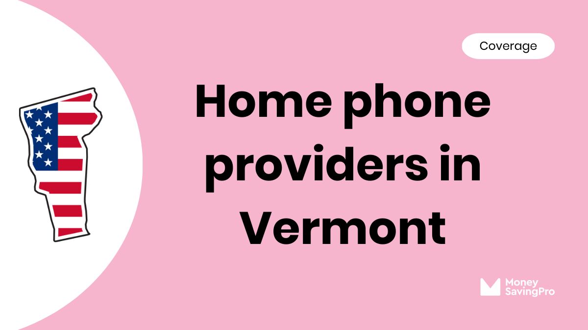 Home Phone Service Providers in Vermont