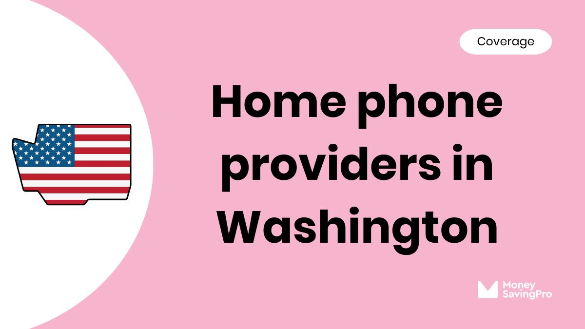 Home Phone Service Providers in Washington Home Phone Service Providers in Washington