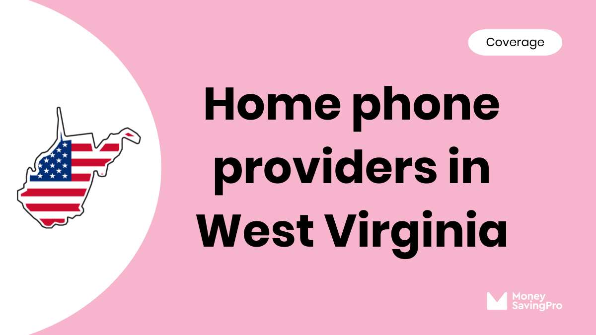 Home Phone Service Providers in West Virginia