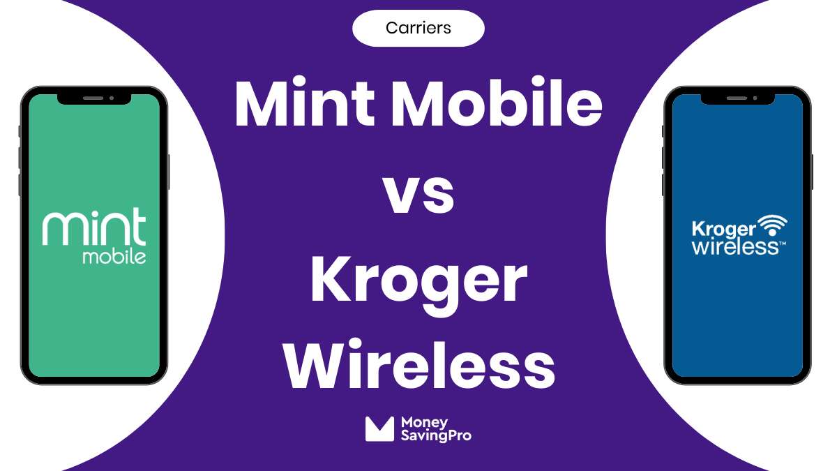 Mint Mobile vs Kroger Wireless