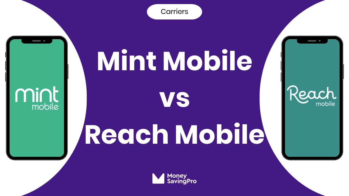 Mint Mobile vs Reach Mobile