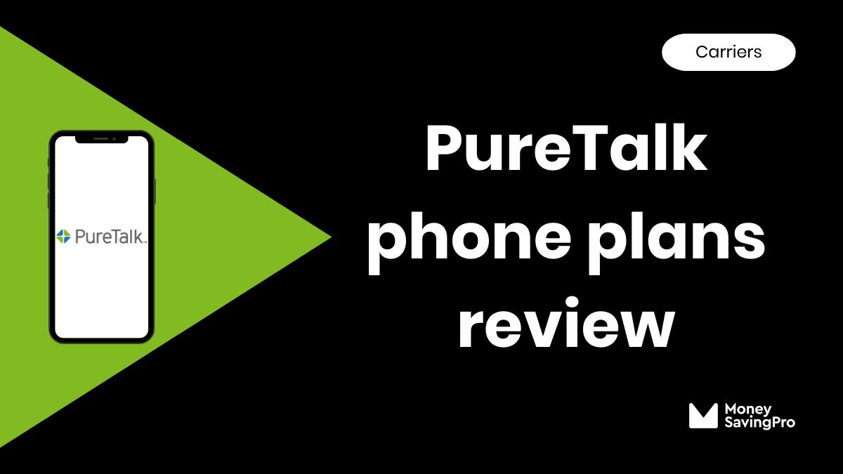 PureTalk review in 2024 Is it Any Good? MoneySavingPro