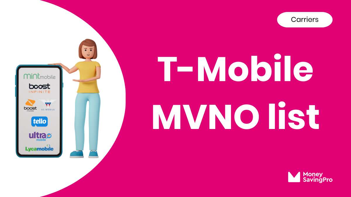 T-Mobile MVNO List: What Carriers Run on T-Mobile?