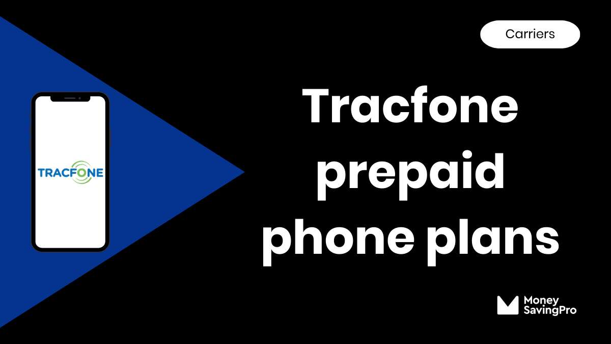 Tracfone Cell Phone Plans MoneySavingPro
